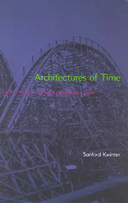 Buy Architectures of Time (English, Sanford Kwinter) Online at Best Price - BookBajar