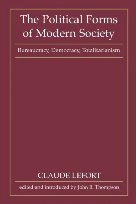 Buy The Political Forms of Modern Society (English, Claude Lefort | David Thompson) Online at Best Price - BookBajar