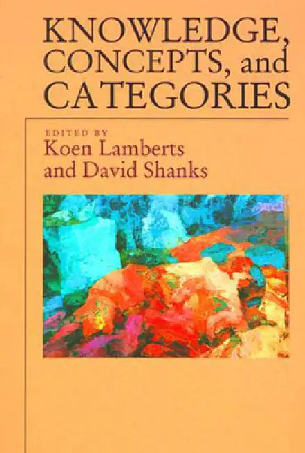 Buy Knowledge, Concepts, and Categories (English, Koen Lamberts | David R. Shanks) Online at Best Price - BookBajar