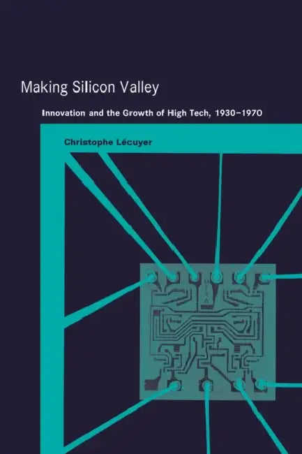 Buy Making Silicon Valley (English, Christophe Lecuyer) Online at Best Price - BookBajar