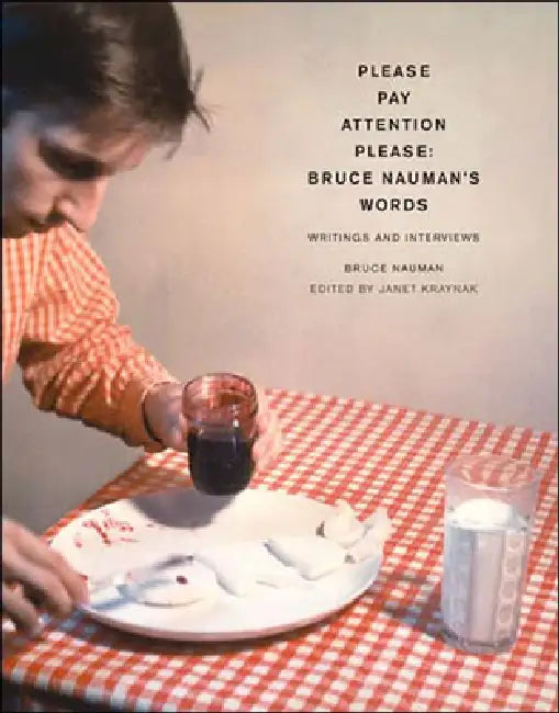 Buy Pay Attention Please (English, Bruce Nauman | Janet Kraynak) Online at Best Price - BookBajar