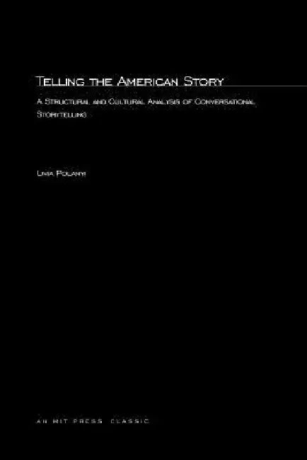 Buy Telling the American Story (English, Livia Polanyi) Online at Best Price - BookBajar