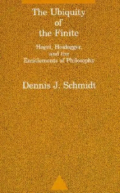 Buy The Ubiquity of the Finite (English, Dennis J. Schmidt) Online at Best Price - BookBajar