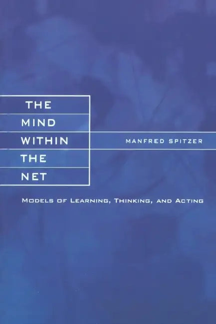 Buy The Mind within the Net (English, Manfred Spitzer) Online at Best Price - BookBajar