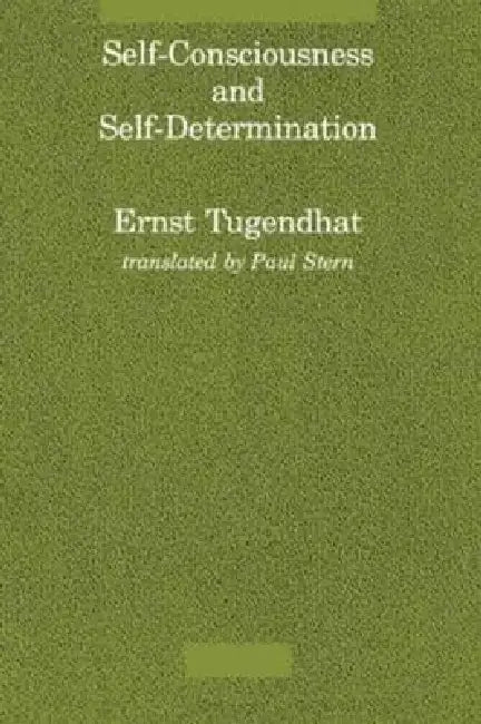 Buy Self-Consciousness and Self-Determination (English, Ernst Tugendhat | Paul Stern) Online at Best Price - BookBajar