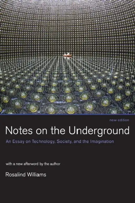Buy Notes on the Underground, New Edition (English, Rosalind Williams) Online at Best Price - BookBajar