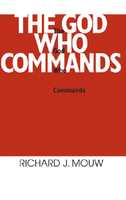 Buy The God Who Commands (English, Richard J. Mouw) Online at Best Price - BookBajar
