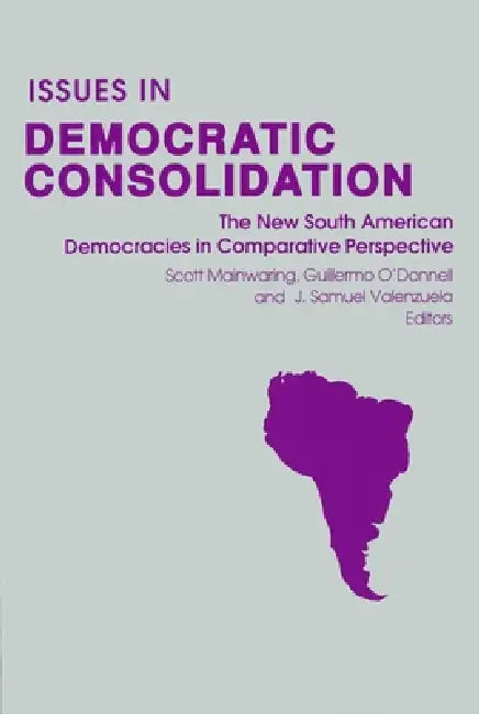 Buy Issues in Democratic Consolidation (English, Scott Mainwaring | J. Samuel Valenzuela | Guillermo O'Donnell) Online at Best Price - BookBajar