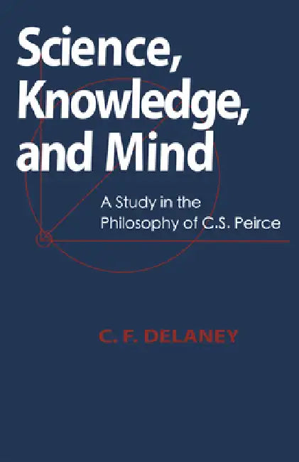 Buy Science, Knowledge, And Mind (English, C. F. Delaney) Online at Best Price - BookBajar