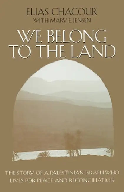 Buy We Belong to the Land (English, Elias Chacour | Mary E. Jensen) Online at Best Price - BookBajar