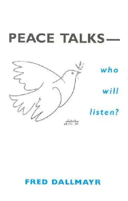 Buy Peace Talks--Who Will Listen? (English, Fred Dallmayr) Online at Best Price - BookBajar