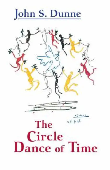 Buy The Circle Dance of Time (English, John S. Dunne) Online at Best Price - BookBajar