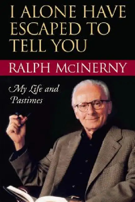 Buy I Alone Have Escaped to Tell You (English, Ralph McInerny) Online at Best Price - BookBajar