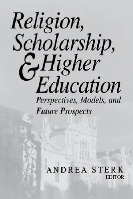 Buy Religion, Scholarship, & Higher Education (English, Andrea Sterk) Online at Best Price - BookBajar