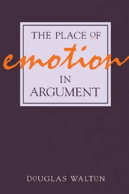 Buy The Place of Emotion in Argument (English, Douglas Walton) Online at Best Price - BookBajar
