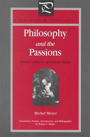Buy Philosophy and the Passions (English, Michel Meyer | Robert F. Barsky) Online at Best Price - BookBajar