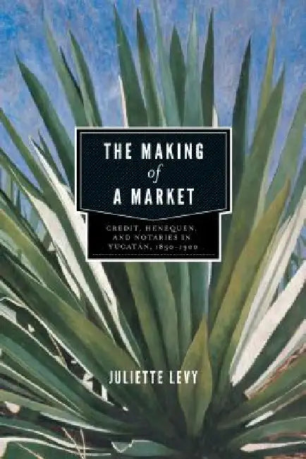 Buy The Making of a Market (English, Juliette Levy) Online at Best Price - BookBajar