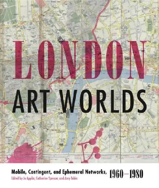 Buy London Art Worlds (English, Jo Applin | Catherine Spencer | Amy Tobin) Online at Best Price - BookBajar