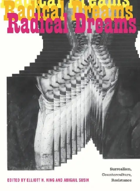 Buy Radical Dreams (English, Elliott H. King | Abigail Susik) Online at Best Price - BookBajar