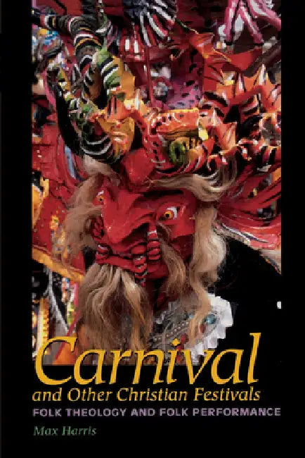 Buy Carnival and Other Christian Festivals (English, Max Harris) Online at Best Price - BookBajar