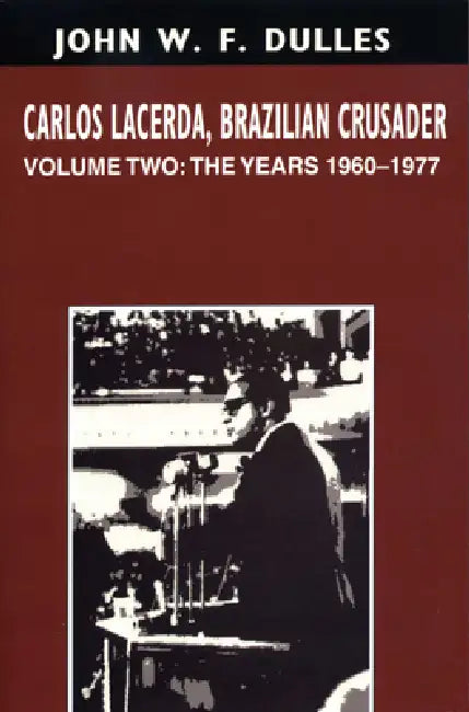 Buy Carlos Lacerda, Brazilian Crusader (English, John W. F. Dulles) Online at Best Price - BookBajar