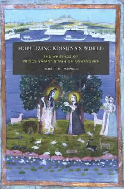 Buy Mobilizing Krishna's World (English, Heidi Pauwels | K. Sivaramakrishnan | Anand A. Yang) Online at Best Price - BookBajar