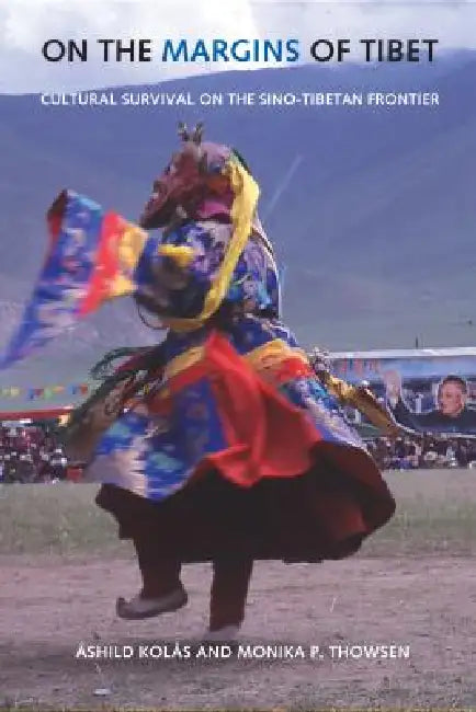 Buy On the Margins of Tibet (English, Ashild Kolas | Monika P. Thowsen) Online at Best Price - BookBajar