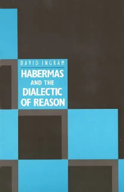 Buy Habermas and the Dialectic of Reason (English, David Ingram) Online at Best Price - BookBajar
