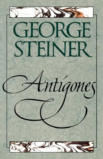 Buy Antigones (English, George Steiner) Online at Best Price - BookBajar