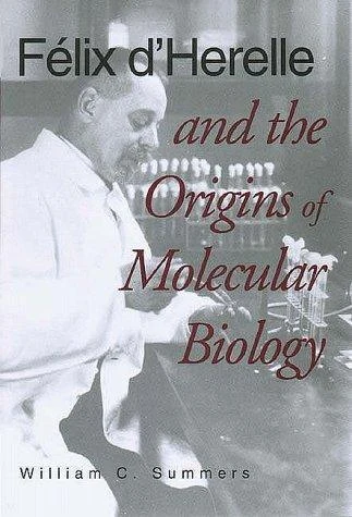 Buy Felix d'Herelle and the Origins of Molecular Biology (English, William C. Summers) Online at Best Price - BookBajar