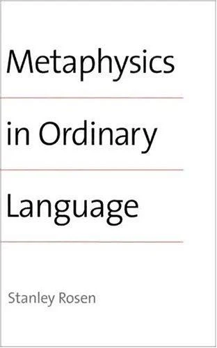 Buy Metaphysics in Ordinary Language (English, Stanley Rosen) Online at Best Price - BookBajar