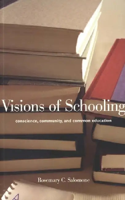 Buy Visions of Schooling (English, Rosemary C. Salomone) Online at Best Price - BookBajar