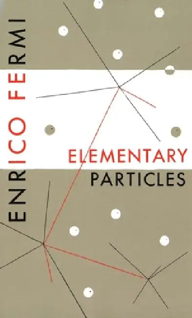 Buy Elementary Particles (English, Enrico Fermi) Online at Best Price - BookBajar