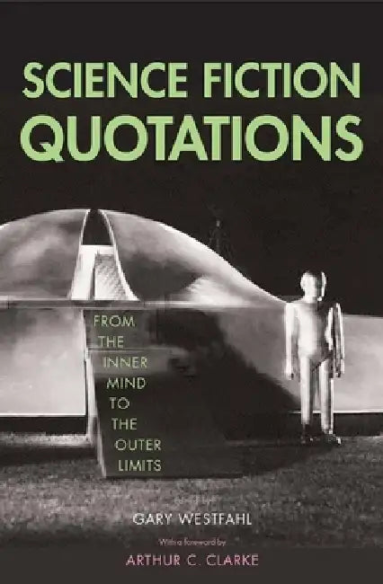 Buy Science Fiction Quotations (English, Gary Westfahl | Arthur C. Clarke) Online at Best Price - BookBajar