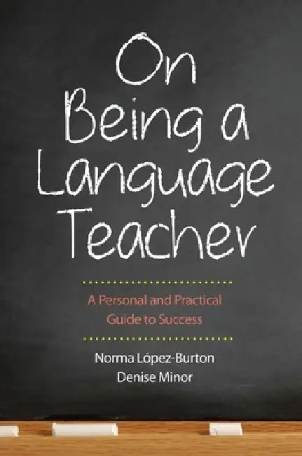 Buy On Being a Language Teacher (English, Norma López-Burton | Denise Minor) Online at Best Price - BookBajar