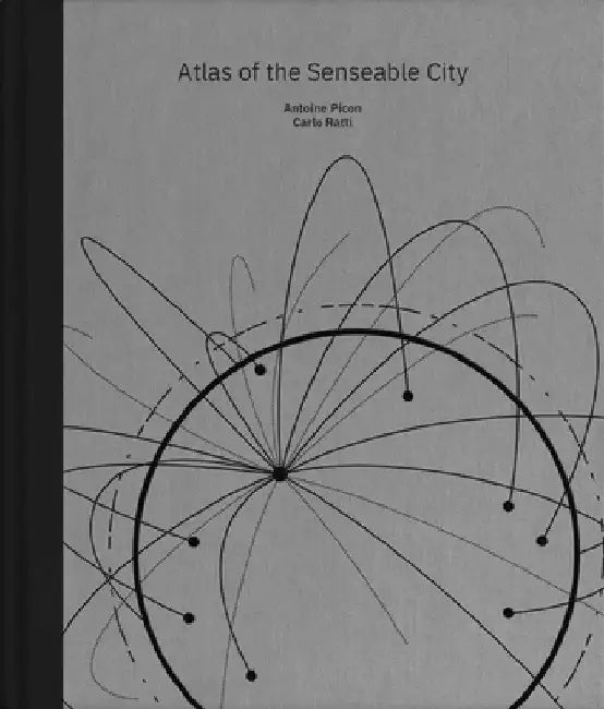 Buy Atlas of the Senseable City (English, Antoine Picon) Online at Best Price - BookBajar