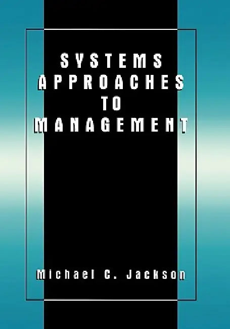 Buy Systems Approaches to Management (English, Michael C. Jackson) Online at Best Price - BookBajar