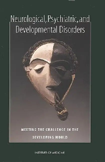Buy Neurological, Psychiatric, and Developmental Disorders (English, Institute of Medicine | Board on Global Health | Committee on Nervous System Disorders in) Online at Best Price - BookBajar