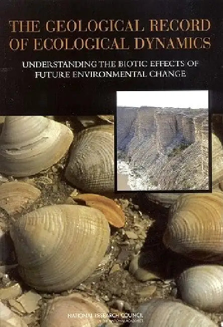 Buy The Geological Record of Ecological Dynamics (English, National Research Council | Division on Earth, Life Studies | Board on Life Sciences) Online at Best Price - BookBajar
