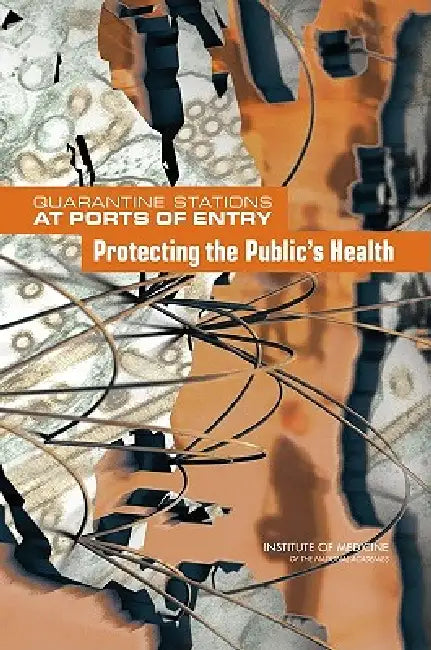 Buy Quarantine Stations at Ports of Entry (English, Institute of Medicine | Board on Population Health, Public He | Board on Global Health) Online at Best Price - BookBajar