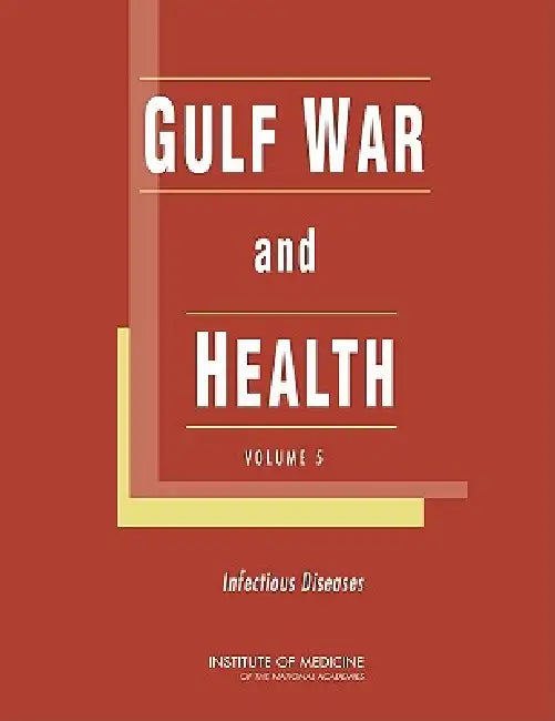 Buy Gulf War and Health (English, Institute of Medicine | Board on Population Health, Public He | Committee on Gulf War, Health Infecti) Online at Best Price - BookBajar