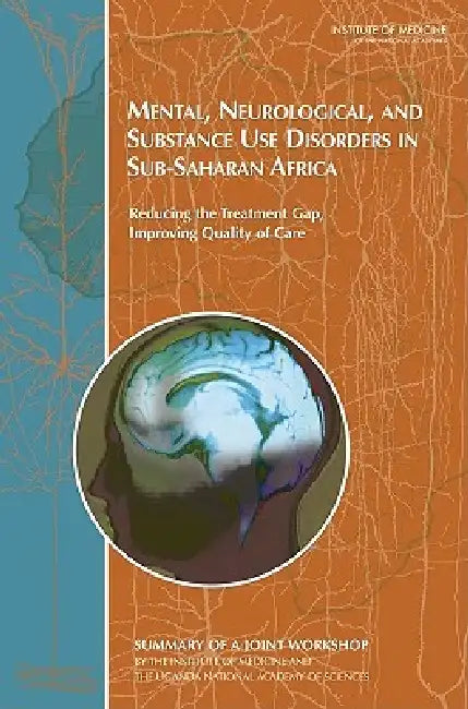 Buy Mental, Neurological, and Substance Use Disorders in Sub-Saharan Africa (English, Uganda National Academy of Sciences | Forum on Health, Nutrition | Institute of Medicine) Online at Best Price - BookBajar