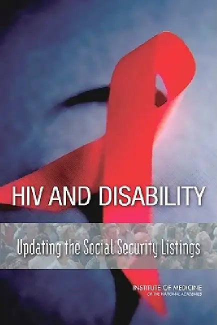Buy HIV and Disability (English, Institute of Medicine | Board on the Health of Select Population | Committee on Social Security HIV Disabil) Online at Best Price - BookBajar