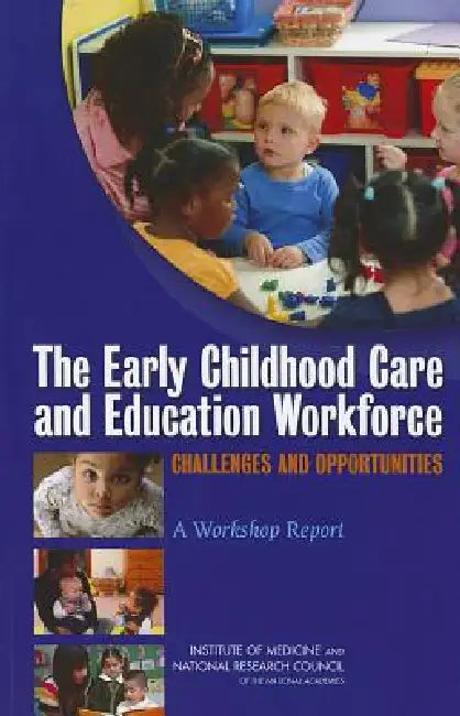 Buy The Early Childhood Care and Education Workforce (English, National Research Council | Institute of Medicine | Board on Children Youth, Families) Online at Best Price - BookBajar