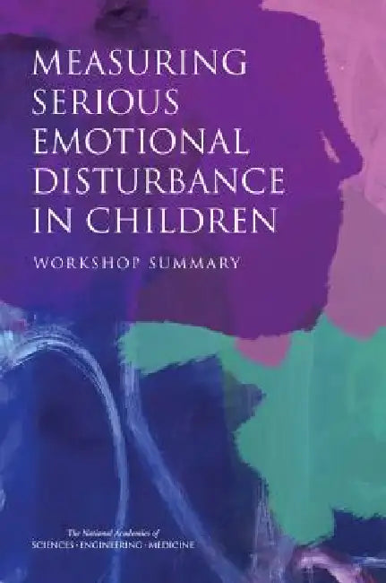 Buy Measuring Serious Emotional Disturbance in Children (English, National Academies of Sciences Engineeri | Institute of Medicine | Board on Health Sciences Policy) Online at Best Price - BookBajar