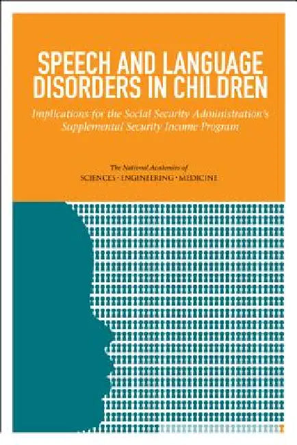 Buy Speech and Language Disorders in Children (English, National Academies of Sciences Engineeri | Division of Behavioral, Social Scienc | Institute of Medicine) Online at Best Price - BookBajar