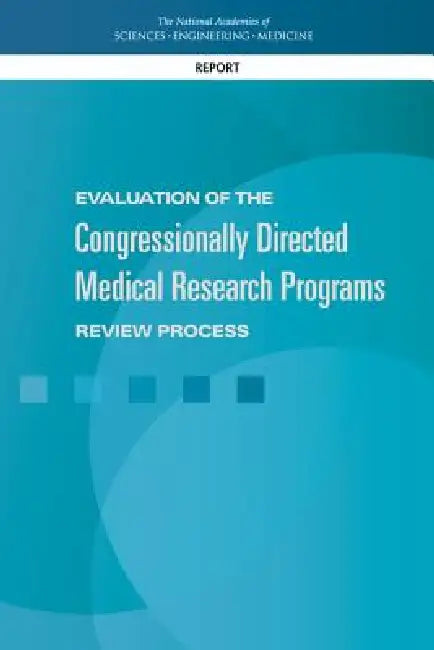 Buy Evaluation of the Congressionally Directed Medical Research Programs Review Process (English, National Academies of Sciences Engineeri | Health, Medicine Division | Board on the Health of Select Population) Online at Best Price - BookBajar