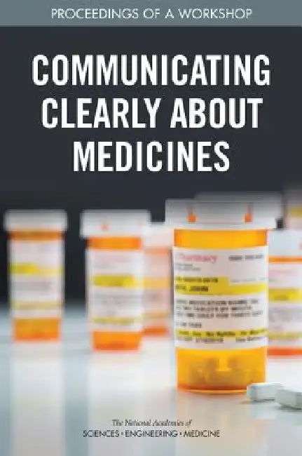 Buy Communicating Clearly about Medicines (English, National Academies of Sciences Engineeri | Health, Medicine Division | Board on Population Health, Public He) Online at Best Price - BookBajar