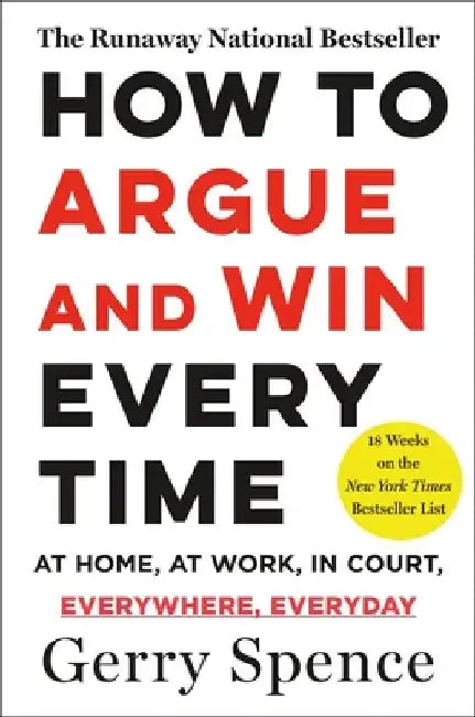 Buy How to Argue & Win Every Time (English, Gerry Spence) Online at Best Price - BookBajar