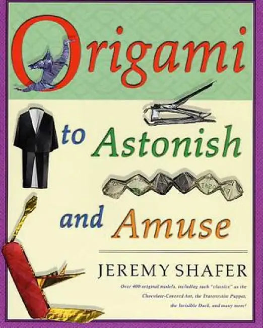 Buy Origami to Astonish and Amuse (English, Jeremy Shafer) Online at Best Price - BookBajar